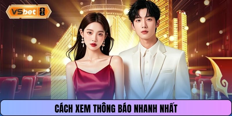Cách xem thông báo nhanh nhất