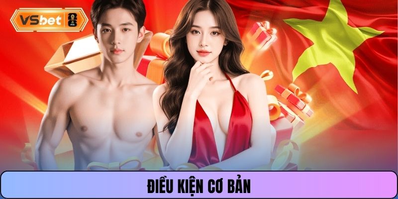 Điều kiện cơ bản