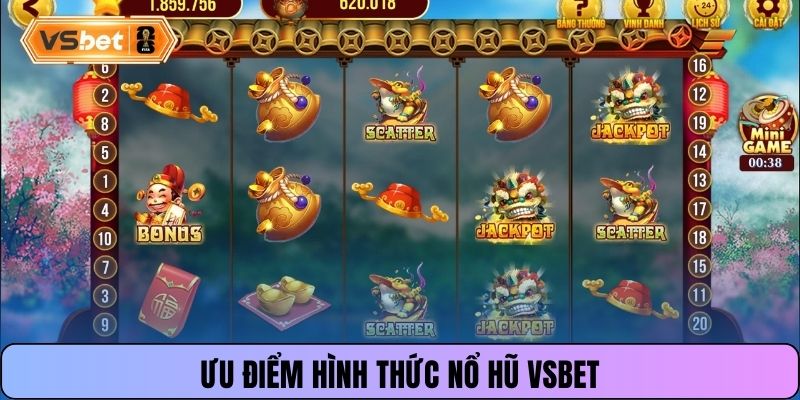 Ưu điểm hình thức nổ hũ Vsbet