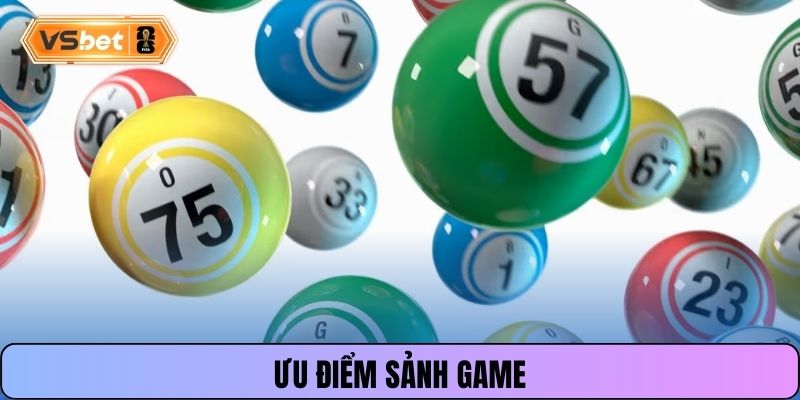 Ưu điểm sảnh game